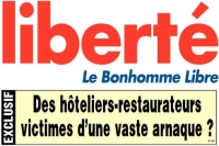 Exclusif Liberté Le bonhomme libre Des höteliers-restaurateurs victimes d'une vaste arnaque